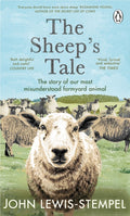 The Sheep’s Tale : The story of our most misunderstood farmyard animal (ISBN: 9781804991145)