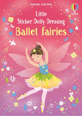 Little Sticker Dolly Dressing Ballet Fairies (ISBN: 9781805077046)