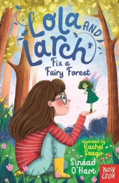 Lola and Larch Fix a Fairy Forest (ISBN: 9781805131021)