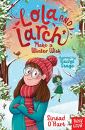 Lola and Larch Make a Winter Wish (ISBN: 9781805133049)