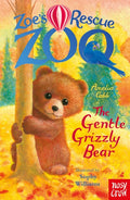 Zoe's Rescue Zoo: The Gentle Grizzly Bear (ISBN: 9781805133483)
