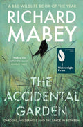 The Accidental Garden : Gardens, Wilderness and the Space In Between: SHORTLISTED FOR THE WAINWRIGHT PRIZE (ISBN: 9781805220725)