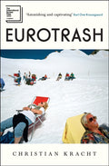 Eurotrash : Longlisted for the International Booker Prize 2025 (ISBN: 9781805223047)
