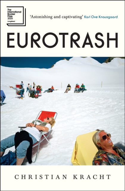 Eurotrash : Longlisted for the International Booker Prize 2025 (ISBN: 9781805223047)