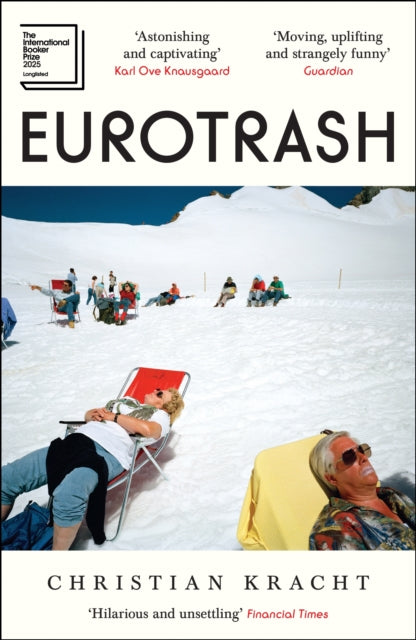 Eurotrash : Nominated for the International Booker Prize 2025 (ISBN: 9781805226598)