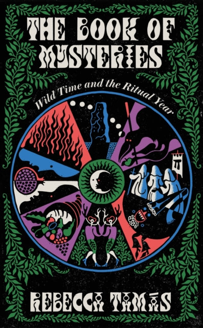 The Book of Mysteries : Wild Time and the Ritual Year (ISBN: 9781805337683)