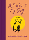 All About My Dog (and Me) : Keepsake and Memory Journal with Prompts - for Dog Owners to Capture Special Memories (ISBN: 9781835014394)