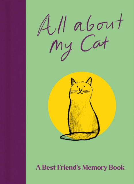 All About My Cat (and Me) : Keepsake and Memory Journal with Prompts - for Cat Owners to Capture Special Memories (ISBN: 9781835014417)