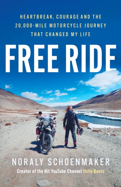 Free Ride : Heartbreak, Courage, and the 20,000-Mile Motorcycle Journey that Changed My Life (ISBN: 9781835982730)