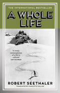 A Whole Life (ISBN: 9781837266593)
