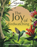 Lonely Planet The Joy of Birdwatching (ISBN: 9781837582655)