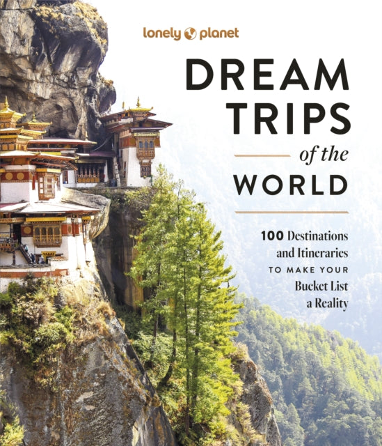 Lonely Planet Dream Trips of the World (ISBN: 9781837583027)