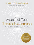 Manifest Your True Essence : Clear Your Blocks, Find Your Joy, Live Your Truth (ISBN: 9781837820542)