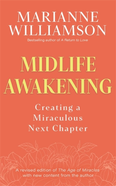 Midlife Awakening : Creating a Miraculous Next Chapter (ISBN: 9781837826704)