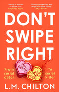 Don't Swipe Right : An addictive, laugh-out-loud serial killer thriller full of twists and turns (ISBN: 9781837930265)