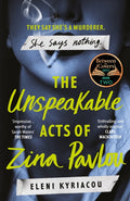 The Unspeakable Acts of Zina Pavlou : The dark and addictive 2023 BBC Between the Covers Book Club pick that's inspired by a true crime case (ISBN: 9781837930364)