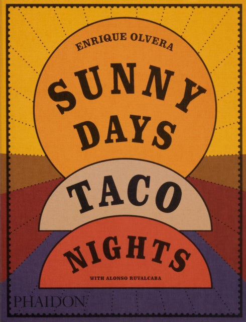 Sunny Days, Taco Nights : A Cookbook (ISBN: 9781838669881)