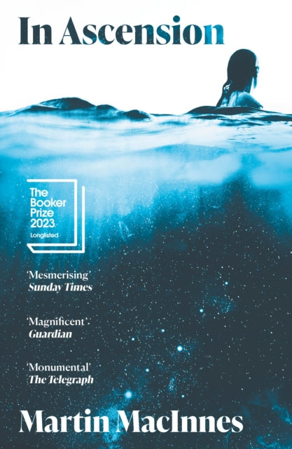 In Ascension : Longlisted for The Booker Prize 2023 (ISBN: 9781838956271)