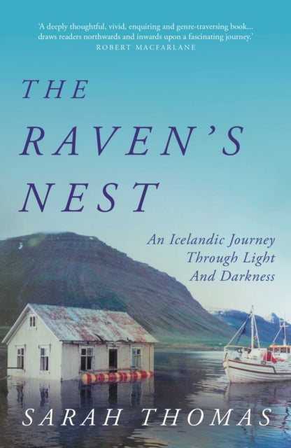 The Raven's Nest : An Icelandic Journey Through Light and Darkness (ISBN: 9781838956714)