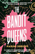 The Bandit Queens : Longlisted for the Women's Prize for Fiction 2023 (ISBN: 9781838957179)