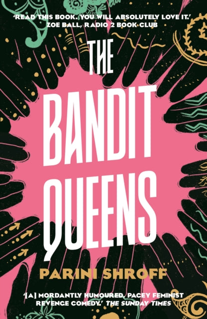 The Bandit Queens : Longlisted for the Women's Prize for Fiction 2023 (ISBN: 9781838957179)