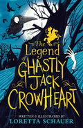 The Legend of Ghastly Jack Crowheart (ISBN: 9781839133091)
