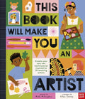 This Book Will Make You An Artist (ISBN: 9781839944758)