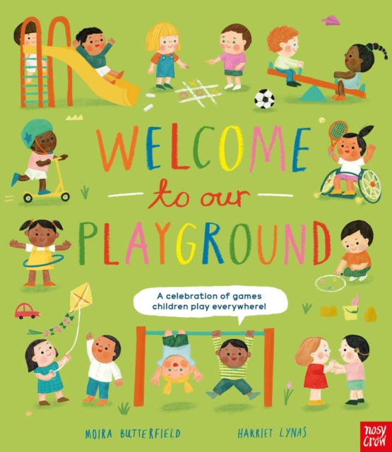 Welcome to Our Playground: A celebration of games children play everywhere (ISBN: 9781839945038)