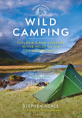 Wild Camping : Exploring and Sleeping in the Wilds of the UK and Ireland (ISBN: 9781844865727)