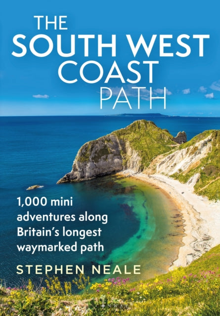 The South West Coast Path : 1,000 Mini Adventures Along Britain's Longest Waymarked Path (ISBN: 9781844866175)