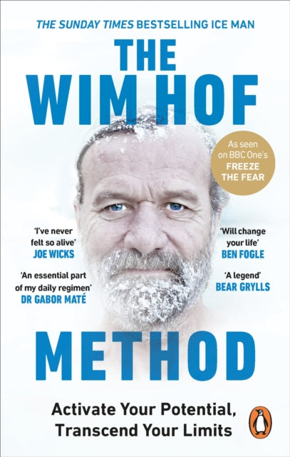 The Wim Hof Method : Activate Your Potential, Transcend Your Limits (ISBN: 9781846046308)