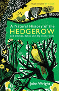 A Natural History of the Hedgerow : and ditches, dykes and dry stone walls (ISBN: 9781846685538)