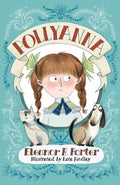 Pollyanna : Illustrated by Kate Hindley (ISBN: 9781847496409)