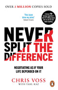 Never Split the Difference : Negotiating as if Your Life Depended on It (ISBN: 9781847941497)