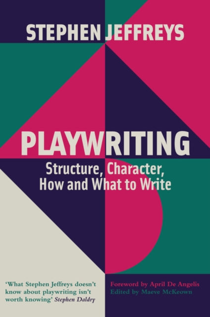 Playwriting : Structure, Character, How and What to Write (ISBN: 9781848427907)