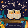 Owl Always Love You : A bedtime book of love! (ISBN: 9781848579798)