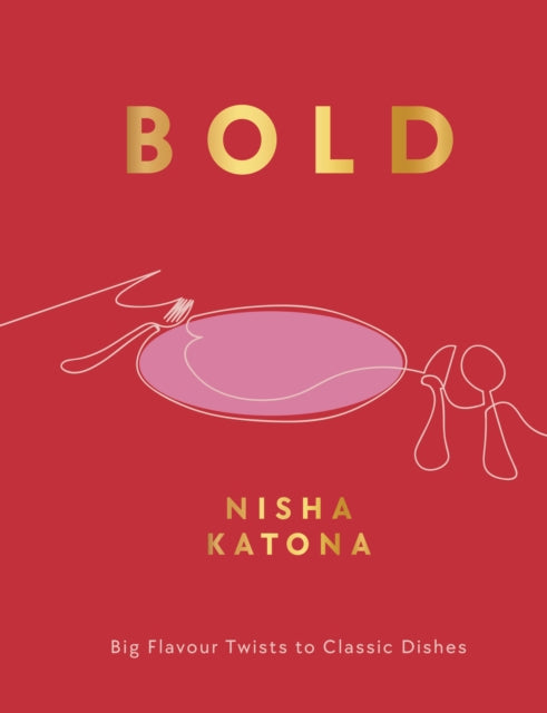 Bold : Big Flavour Twists to Classic Dishes (ISBN: 9781848994232)