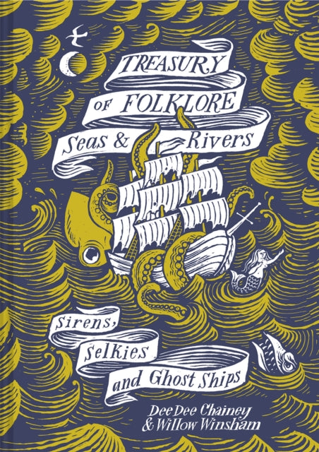 Treasury of Folklore – Seas and Rivers : Sirens, Selkies and Ghost Ships (ISBN: 9781849946599)