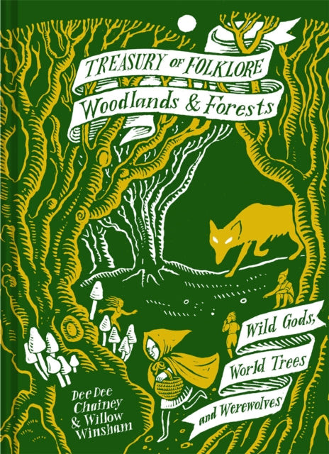 Treasury of Folklore: Woodlands and Forests : Wild Gods, World Trees and Werewolves (ISBN: 9781849946872)