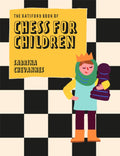 The Batsford Book of Chess for Children New Edition : Beginner's chess for kids (ISBN: 9781849947299)
