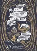 The Treasury of Folklore : Waterlands, Wooded Worlds and Starry Skies (ISBN: 9781849949217)