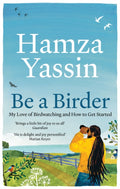 Be a Birder : Longlisted for the Wainwright Prize 2024 (ISBN: 9781856755108)