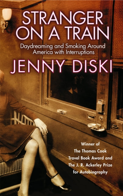 Stranger On A Train : Daydreaming and Smoking Around America (ISBN: 9781860499951)