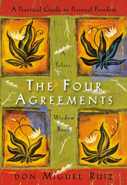 The Four Agreements : A Practical Guide to Personal Freedom : 1 (ISBN: 9781878424310)