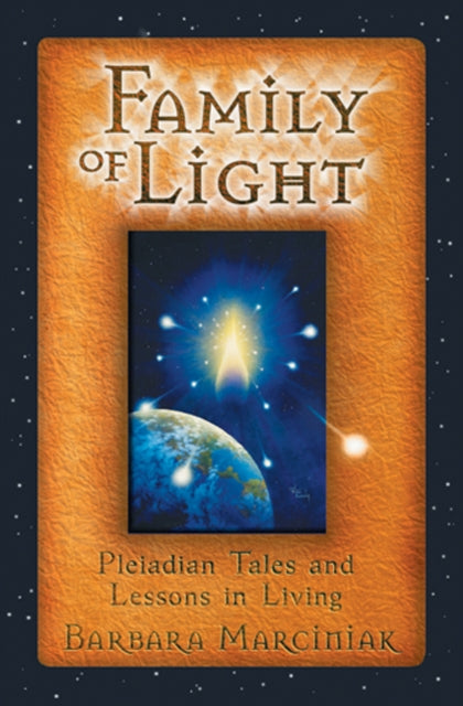 Family of Light : Pleiadian Tales and Lessons in Living (ISBN: 9781879181472)