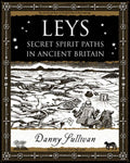 Leys : Secret Spirit Paths in Ancient Britain (ISBN: 9781904263388)