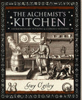 Alchemist's Kitchen : Extraordinary Potions and Curious Notions (ISBN: 9781904263524)