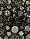 Designa : Technical Secrets of the Traditional Visual Arts (ISBN: 9781907155154)