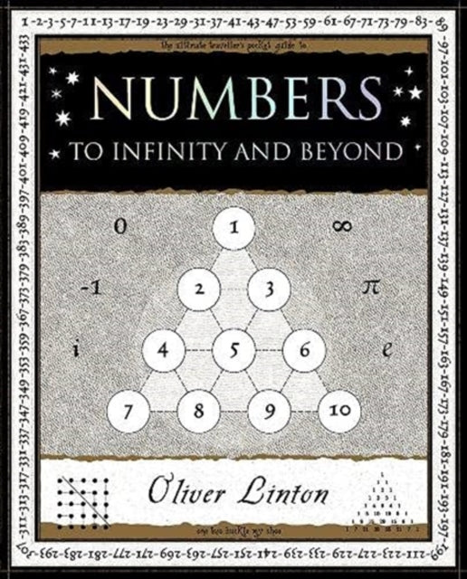 Numbers : To Infinity and Beyond (ISBN: 9781907155314)