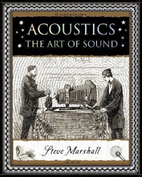 Acoustics : The Art of Sound (ISBN: 9781907155437)